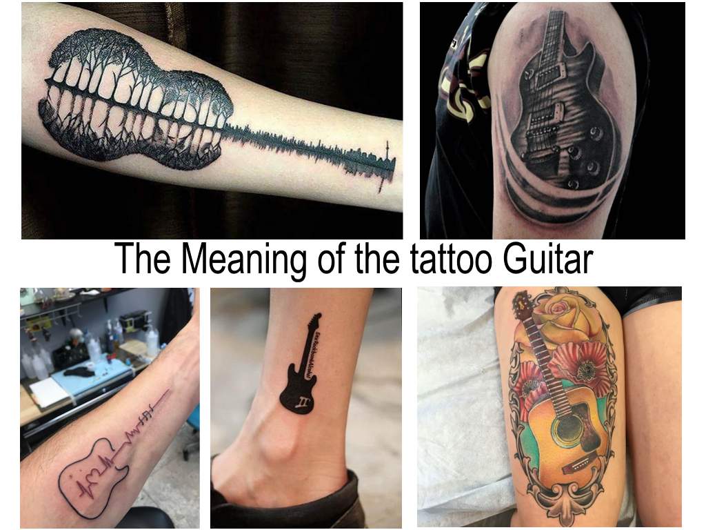 The Meaning of the tattoo Guitar: history, facts, photo drawings, sketches