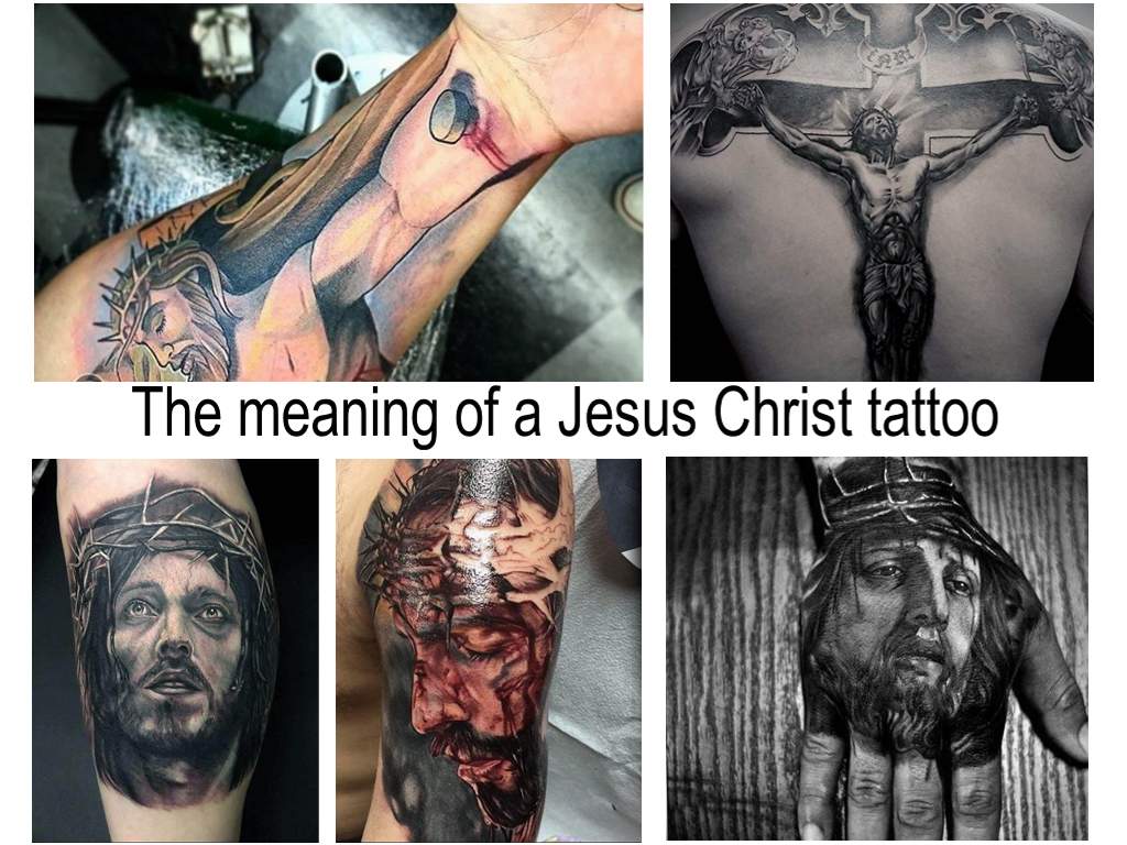 The meaning of a Jesus Christ tattoo - information about the features of the picture and photo examples of finished tattoos