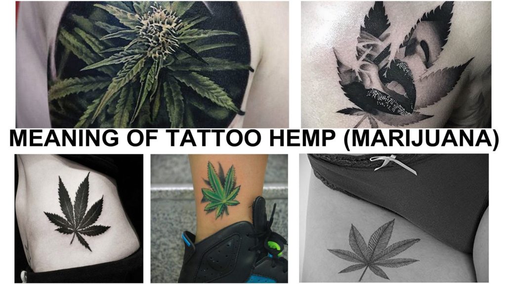 The meaning of tattoo hemp (marijuana): features and options for drawings, photo examples, sketches