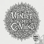 A chicano lettering tattoo of “winter is comi… – tattoo sketch (№1751445331_0, 02.07.2025 08:35) — tattoovalue.net