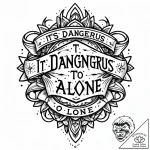 Tattoo sketch the words ‘it’s dangerous to go… – style Jaeger Mini – tattoo sketch (29.12.2025 10:37)